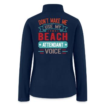 Beach Attendant Funny Beach Lifeguard - Women’s Soft Shell Jacket - navy - Back