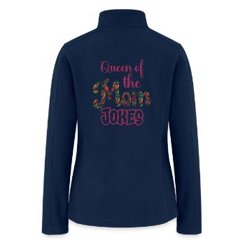 Majestic Mom Humor: Crowned Queen of Jokes Tee - Women’s Soft Shell Jacket - navy - Back