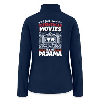 I Just Need Christmas Movies and my Pajamas - Women’s Soft Shell Jacket - navy - Back