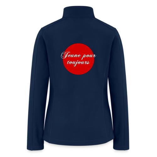 Jeune pour toujours - Women’s Soft Shell Jacket