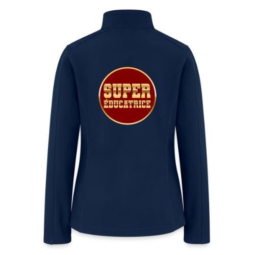 Super educator - Women’s Soft Shell Jacket