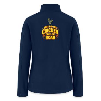 Why Did the Chicken Cross the Road - Women’s Soft Shell Jacket - navy - Back