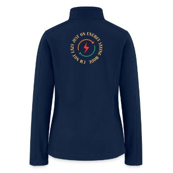 I'm Not Lazy, Just On Energy Saving Mode" – Funny  - Women’s Soft Shell Jacket - navy - Back