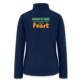 Gratitude Turns Every Meal Into A Feast - Women’s Soft Shell Jacket - navy - Back
