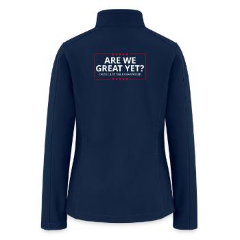 Anti-Trump - Are We Great Yet? I Feel Embarrassed - Women’s Soft Shell Jacket - navy - Back