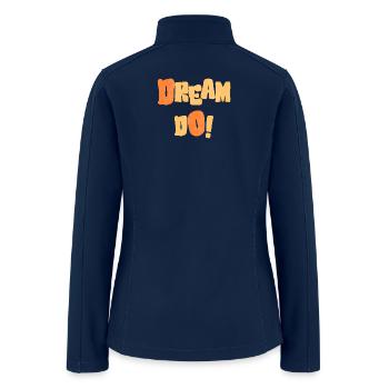 Dream Success Do - Motivational Typography Graphic - Women’s Soft Shell Jacket - navy - Back