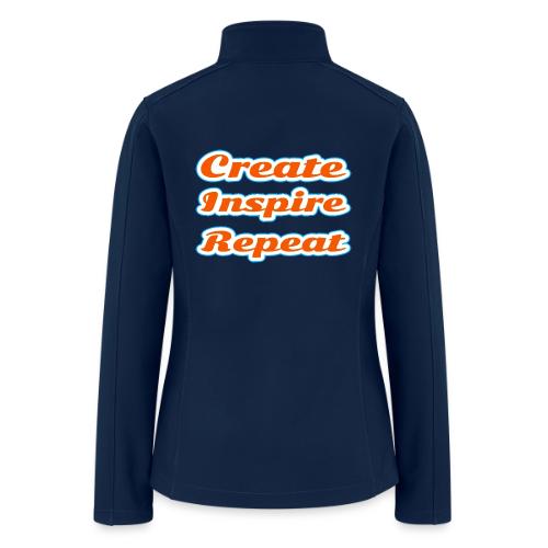 Create, Inspire, Repeat — Artist Life Script - Women’s Soft Shell Jacket
