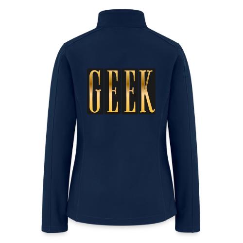 Proudly Geek - Women’s Soft Shell Jacket