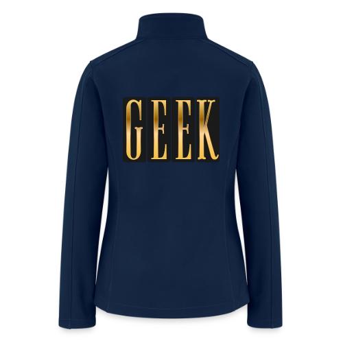 Proudly Geek - Women’s Soft Shell Jacket