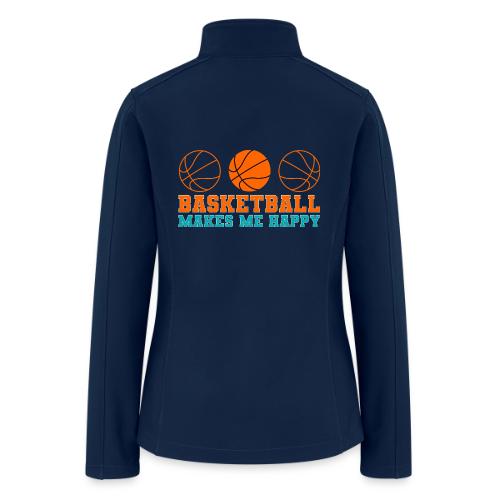 Basketball makes me happy - Women’s Soft Shell Jacket