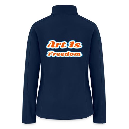 Art Is Freedom — Creative Expression Script - Women’s Soft Shell Jacket