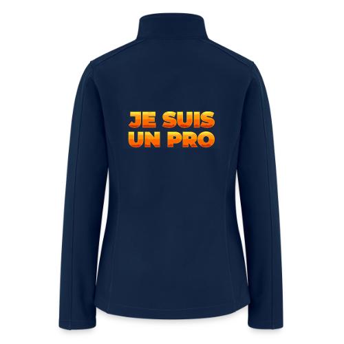 Je suis un pro - Women’s Soft Shell Jacket