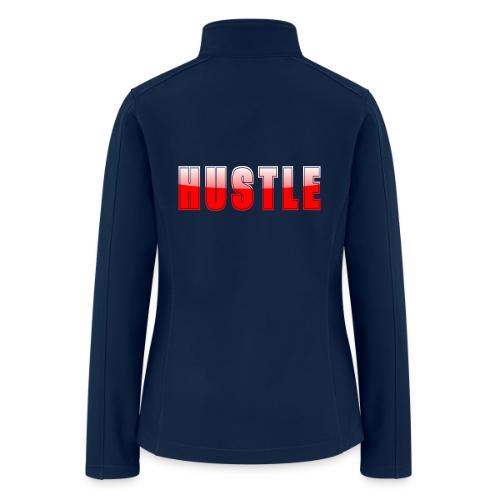 HUSTLE Bold Red Motivational Typography Design - Women’s Soft Shell Jacket