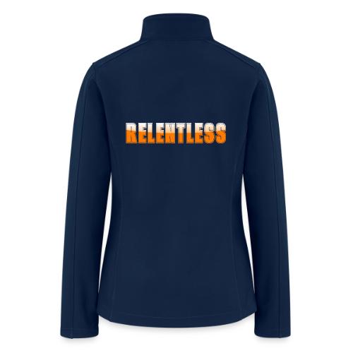 Relentless Motivation Design – Bold Statement - Women’s Soft Shell Jacket