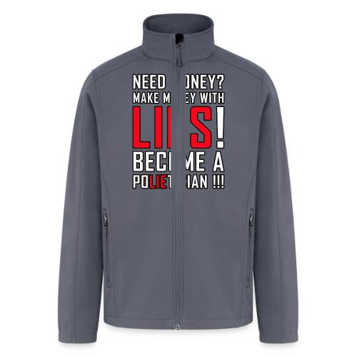 Lies Pay: Become a PoLIEtician Satire - Men’s Soft Shell Jacket