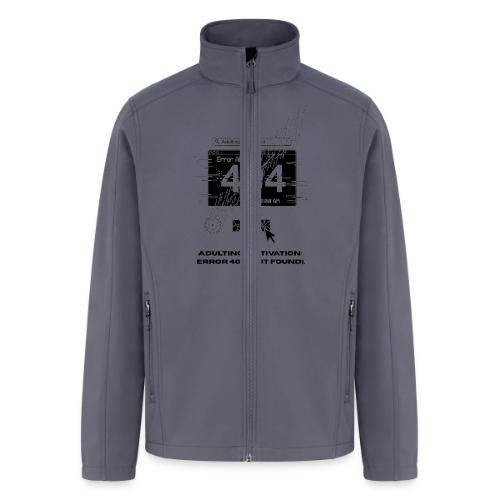 Adulting Motivation: Error 404 T-Shirt - Men’s Soft Shell Jacket