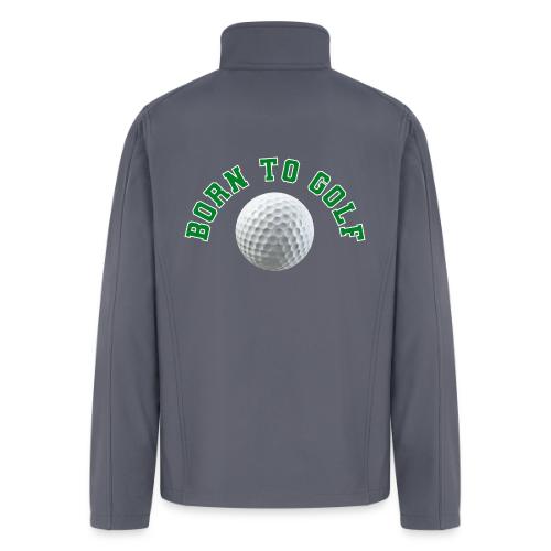 Born to Golf - Men’s Soft Shell Jacket
