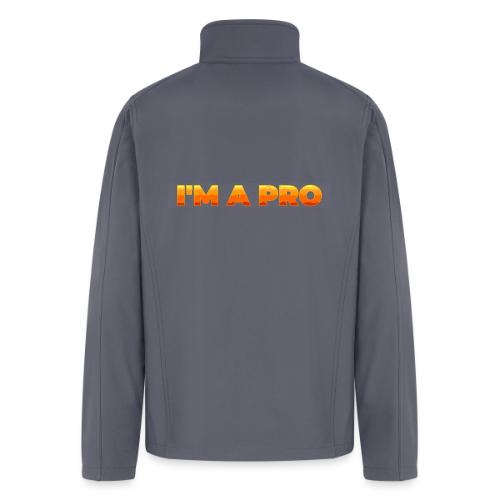 I'm a pro - Men’s Soft Shell Jacket