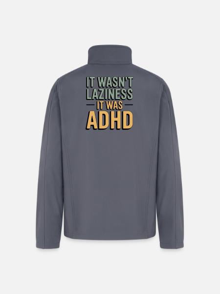 ADHD Not Laziness Typography - Men’s Soft Shell Jacket - gray