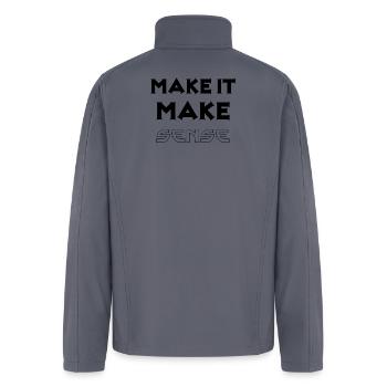 Make it make sense - Men’s Soft Shell Jacket - gray - Back