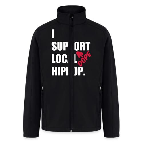 I Support DOPE Local HIPHOP. - Men’s Soft Shell Jacket