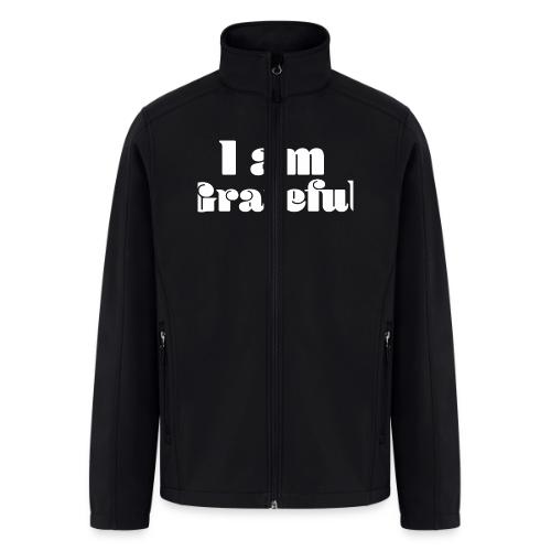 I Am Grateful Affirmation Quote Merch - Men’s Soft Shell Jacket