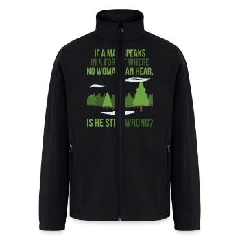 If A Man Speaks In A Forest - Men’s Soft Shell Jacket - black - Front