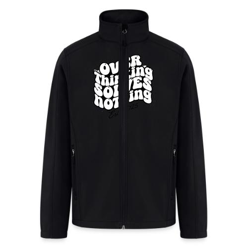 Overthinking Solves Nothing - Men’s Soft Shell Jacket