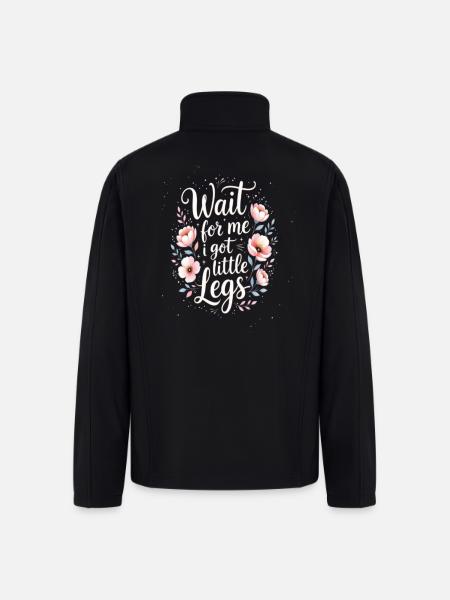 Wait-for-me-i-got-little-legs - Men’s Soft Shell Jacket - black