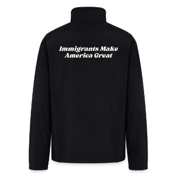 Immigrants Make America Great - Men’s Soft Shell Jacket - black - Back