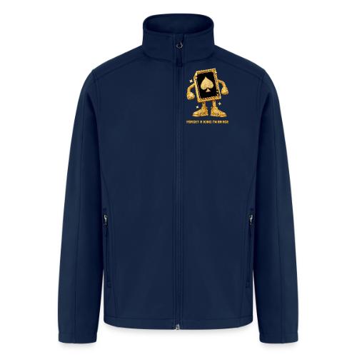 Forget A King I'm An Ace - Men’s Soft Shell Jacket