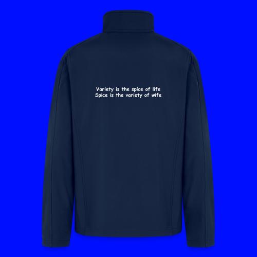 Variety Is The Spice Of Life - Men’s Soft Shell Jacket