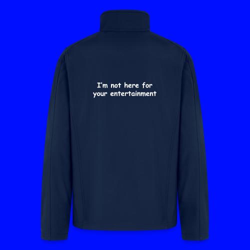 Not Your Entertainment - Men’s Soft Shell Jacket
