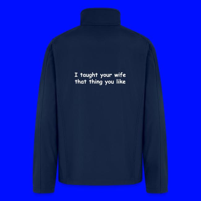 I Taught Your Wife That Thing You Like
