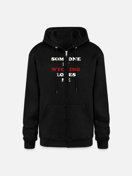 Someone In Wyoming Loves Me - Champion Unisex Full Zip Hoodie - black