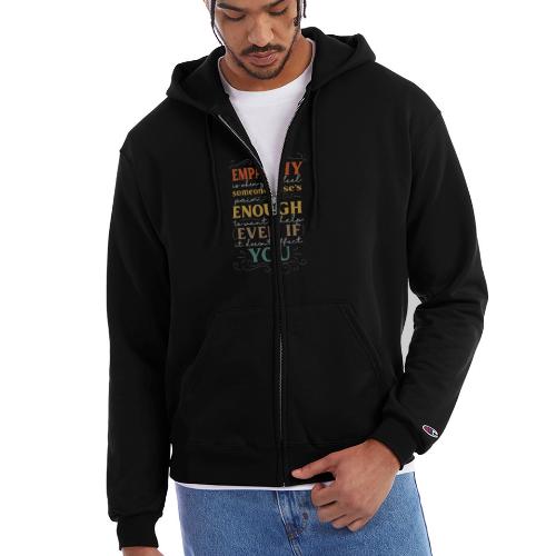 Empathy Quote Chalkboard Style Inspirational T-Shi - Champion Unisex Full Zip Hoodie