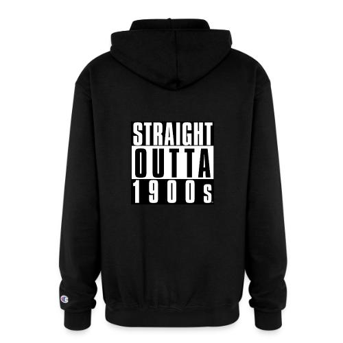 STRAIGHT OUTTA 1900S - Champion Unisex Full Zip Hoodie