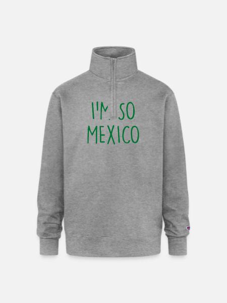 I'm so Mexico - Champion Unisex 1/4 Zip Pullover Sweatshirt - heather gray