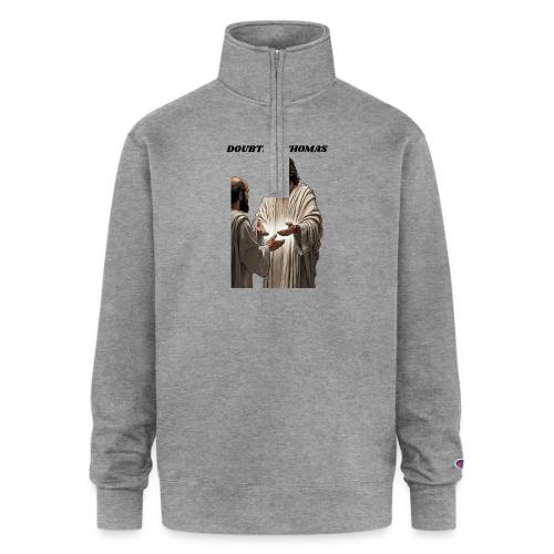 Doubting Thomas Resurrection T Shirt, Gift - Champion Unisex 1/4 Zip Pullover Sweatshirt