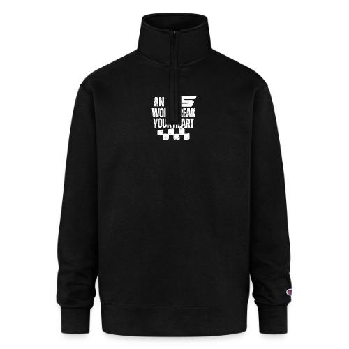 AN LS WONT BREAK YOUR HEART - Champion Unisex 1/4 Zip Pullover Sweatshirt