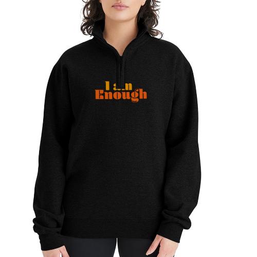 I Am Enough – Self-Love Affirmation Typography - Champion Unisex 1/4 Zip Pullover Sweatshirt