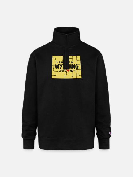 Someone In Wyoming Loves Me - Champion Unisex 1/4 Zip Pullover Sweatshirt - black