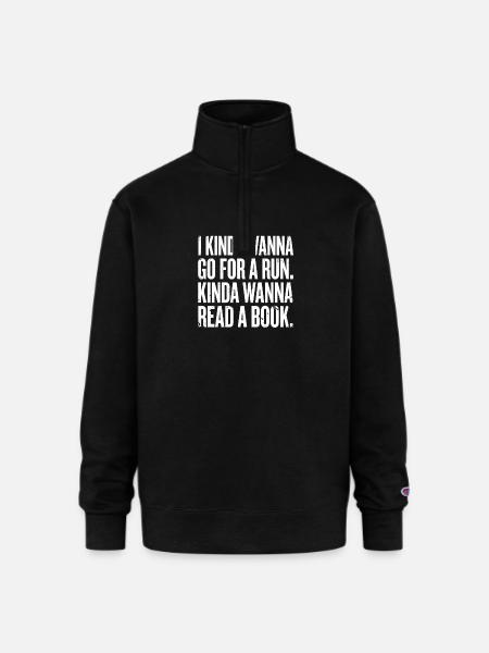 Kinda Wanna Run Read Tee - Champion Unisex 1/4 Zip Pullover Sweatshirt - black