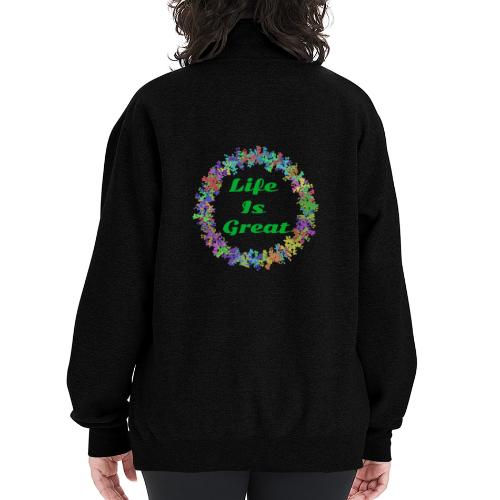 Life Is Great – Positive attitude - Champion Unisex 1/4 Zip Pullover Sweatshirt