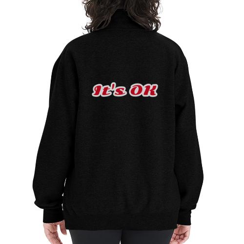 It’s OK Statement - Champion Unisex 1/4 Zip Pullover Sweatshirt