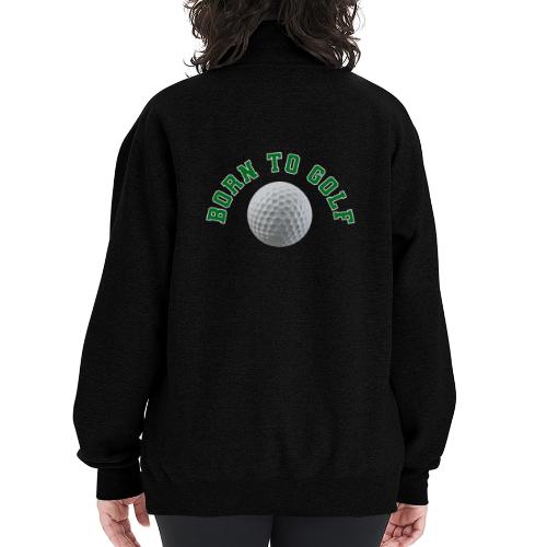 Born to Golf - Champion Unisex 1/4 Zip Pullover Sweatshirt