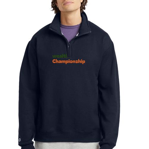 Wealth Championship - Champion Unisex 1/4 Zip Pullover Sweatshirt