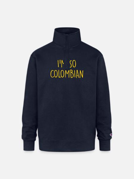 I'm so Colombian Colombia - Champion Unisex 1/4 Zip Pullover Sweatshirt - navy