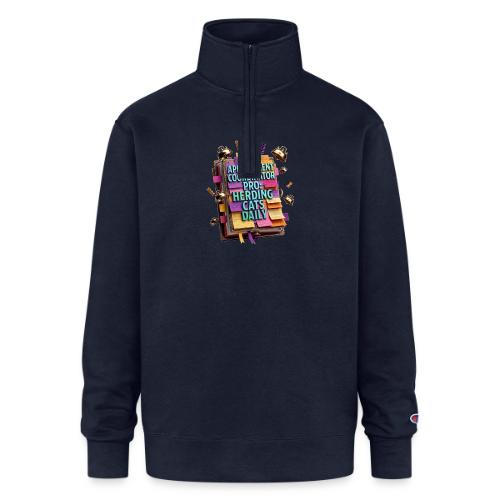 Appointment Coordinator Pro T-Shirt | Herding Cats - Champion Unisex 1/4 Zip Pullover Sweatshirt