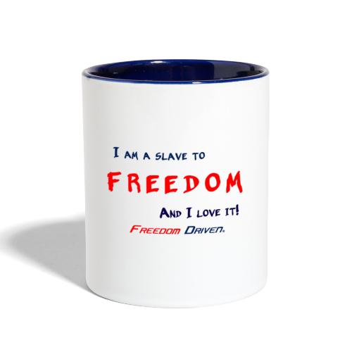 I am a slave to Freedom RB - Contrast Coffee Mug